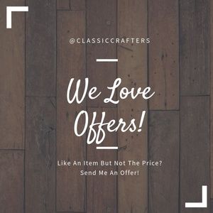 We Love Offers! Send Us One!